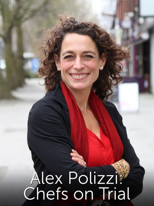 Alex Polizzi: Chefs on Trial Series 1 poster