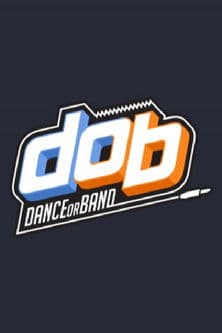 D.O.B (Dance Or Band) Season 1 poster
