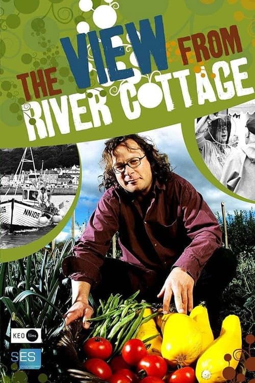 River Cottage The View from River Cottage poster