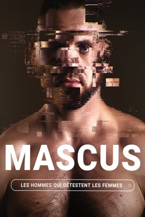 Mascus, les hommes qui détestent les femmes Season 1 poster