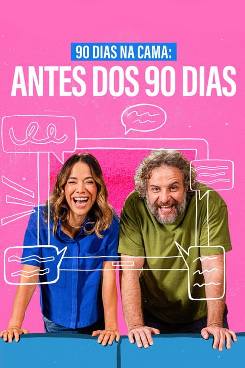 90 Dias na Cama: Antes dos 90 Dias - com Miá Mello e Leandro Ramos Season 1 poster