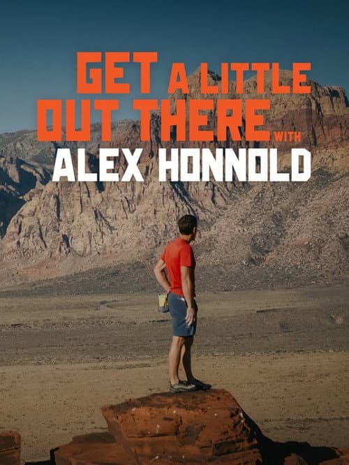 Get a Little Out There with Alex Honnold Season 1 poster