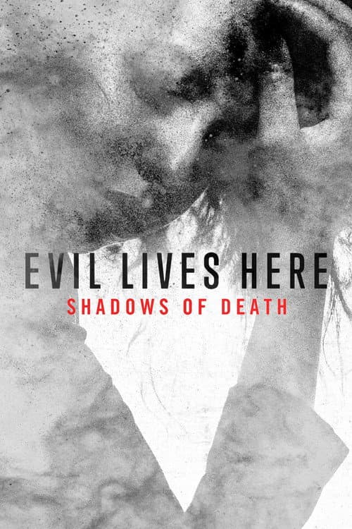 Evil Lives Here: Shadows of Death Season 1 poster