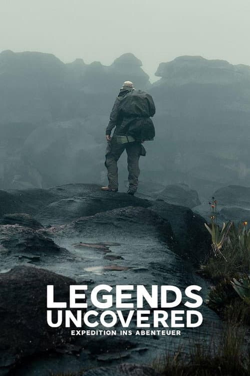 Legends Uncovered – Expedition ins Abenteuer Season 1 poster