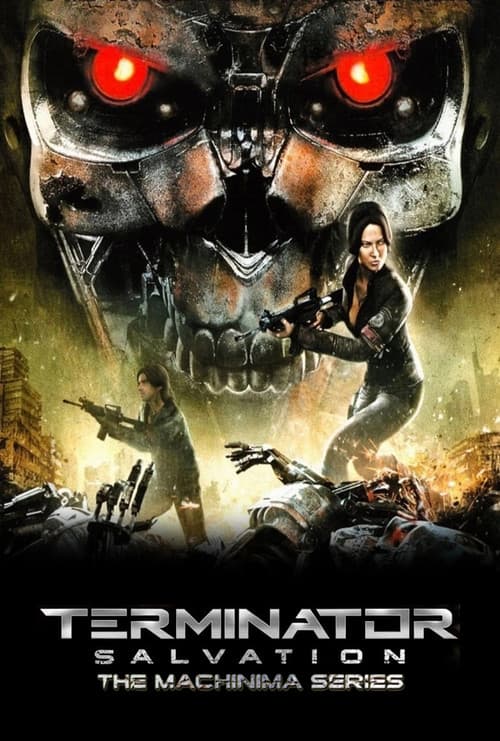Terminator Salvation: The Machinima Series Season 1 poster