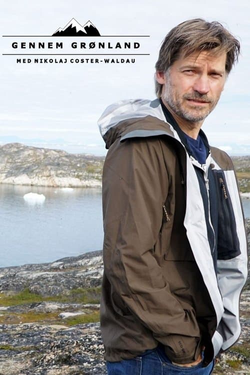 Through Greenland - With Nikolaj Coster-Waldau Season 1 poster
