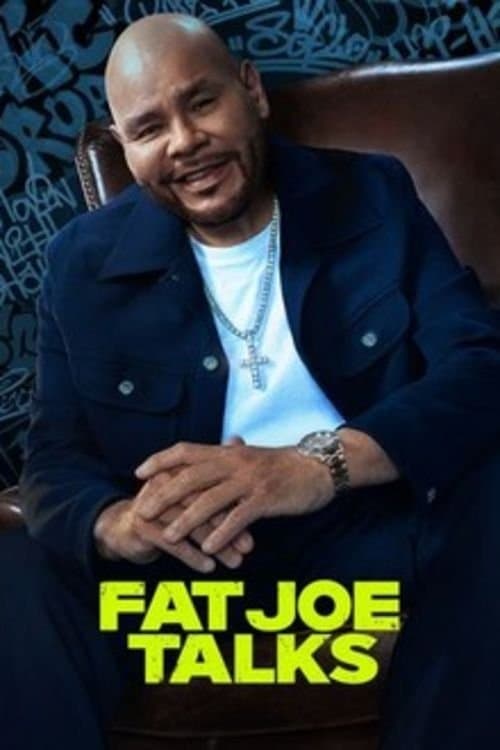 Fat Joe Talks Season 1 poster