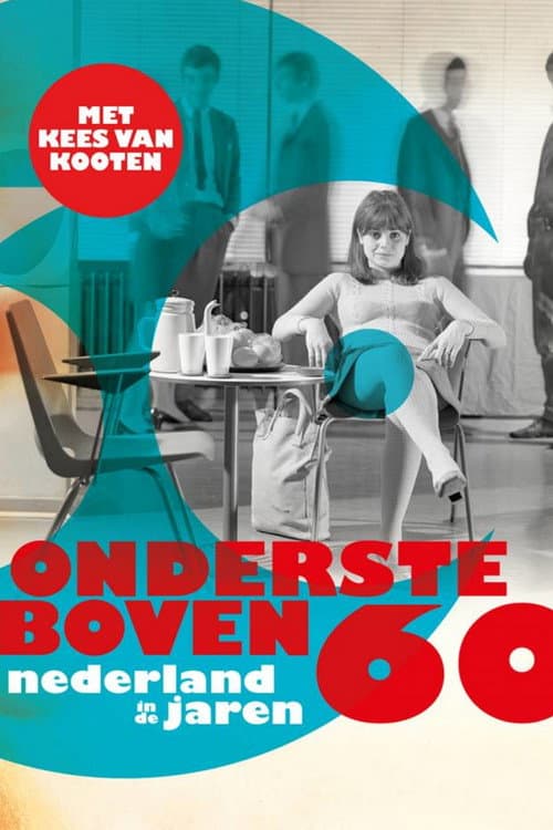 Ondersteboven Nederland in de jaren 60 Season 1 poster