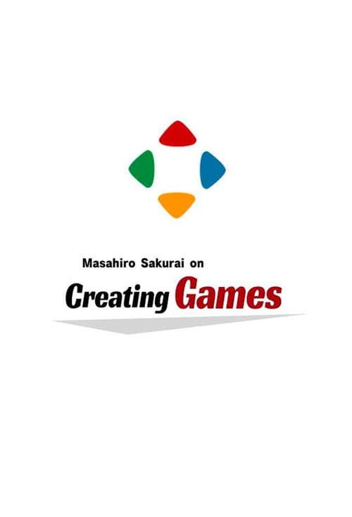 Masahiro Sakurai on Creating Games 2023 poster