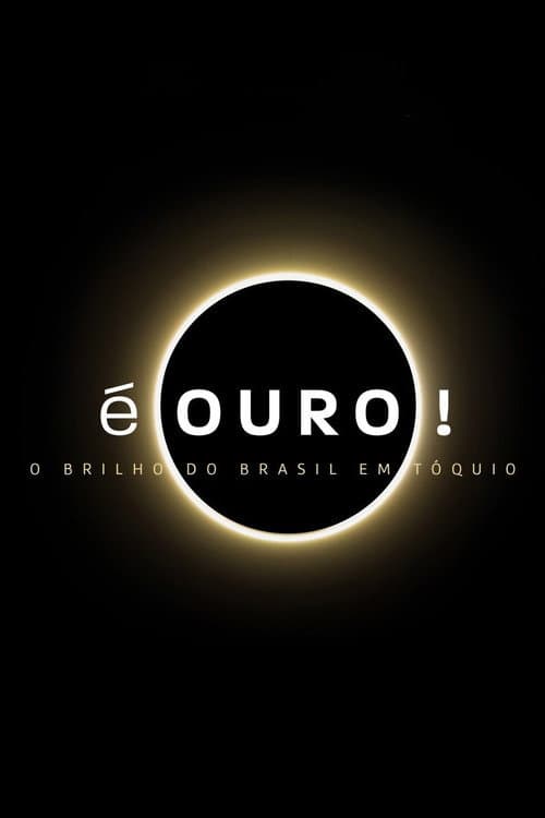 É Ouro! O Brilho do Brasil em Tóquio Season 1 poster