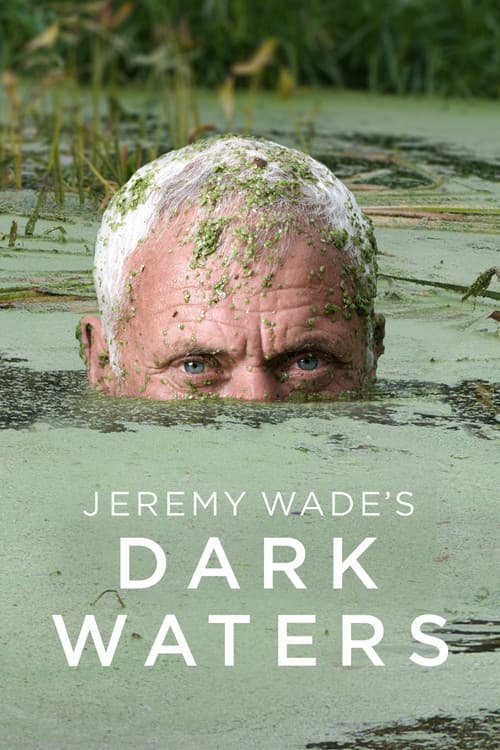 Jeremy Wade's Dark Waters Season 1 poster