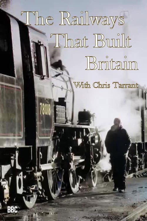 The Railways That Built Britain with Chris Tarrant Season 1 poster