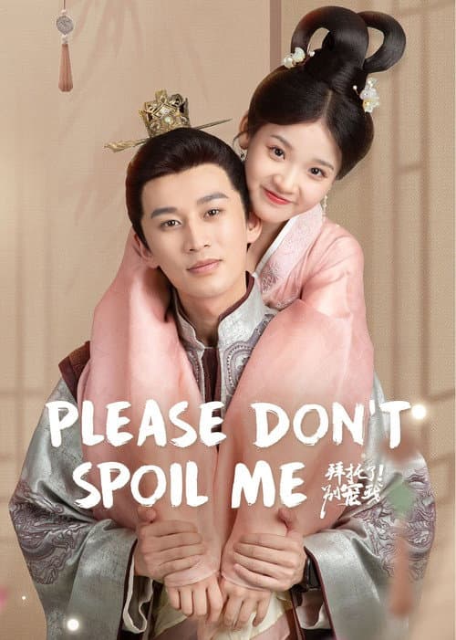 Please Don’t Spoil Me Season 1 poster