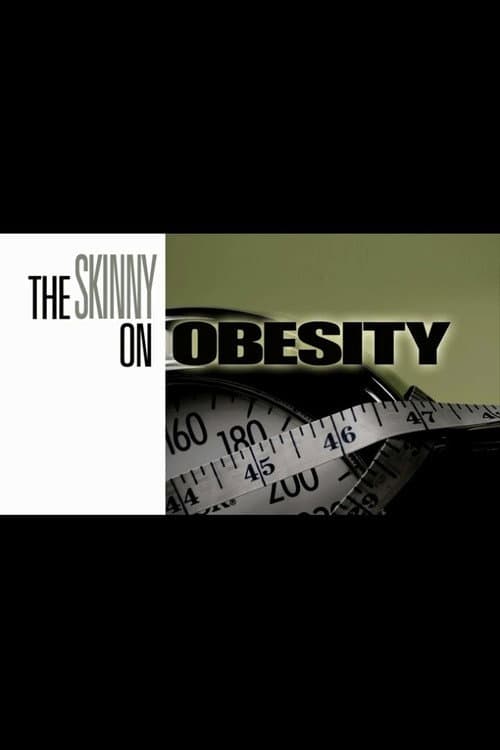 The Skinny on Obesity Season 1 poster