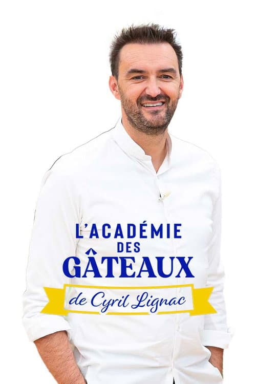 L'académie des gâteaux de Cyril Lignac Season 1 poster