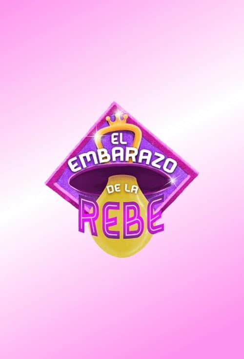 El Embarazo de la Rebe Season 1 poster