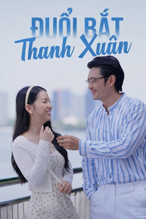 Đuổi Bắt Thanh Xuân Season 1 poster