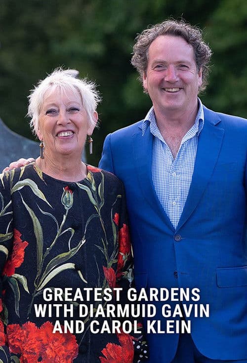 Greatest Gardens with Diarmuid Gavin and Carol Klein Season 1 poster