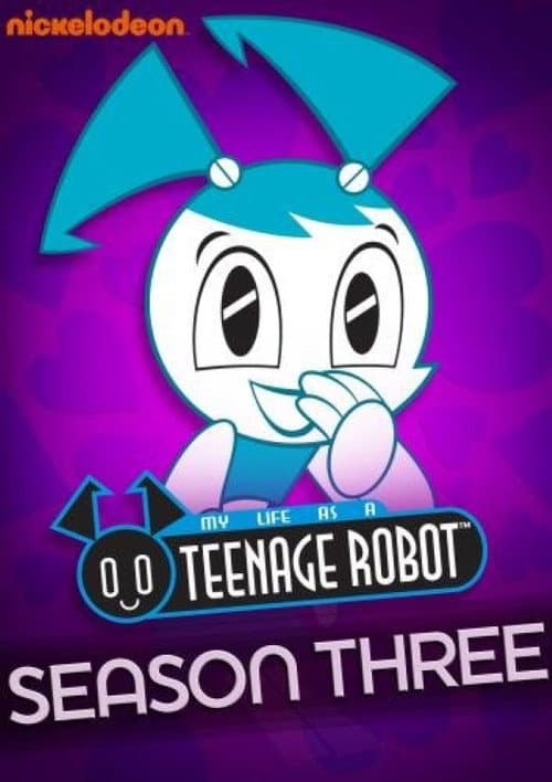 My Life as a Teenage Robot Season 3 poster