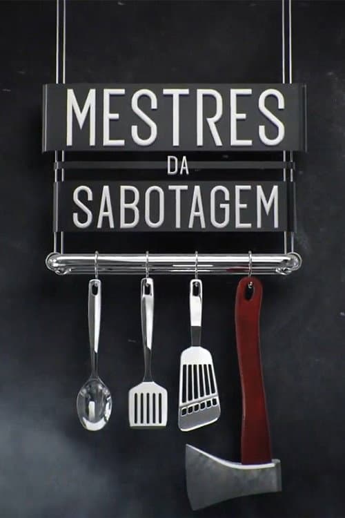 Cozinhe se Puder – Mestres da Sabotagem Season 1 poster