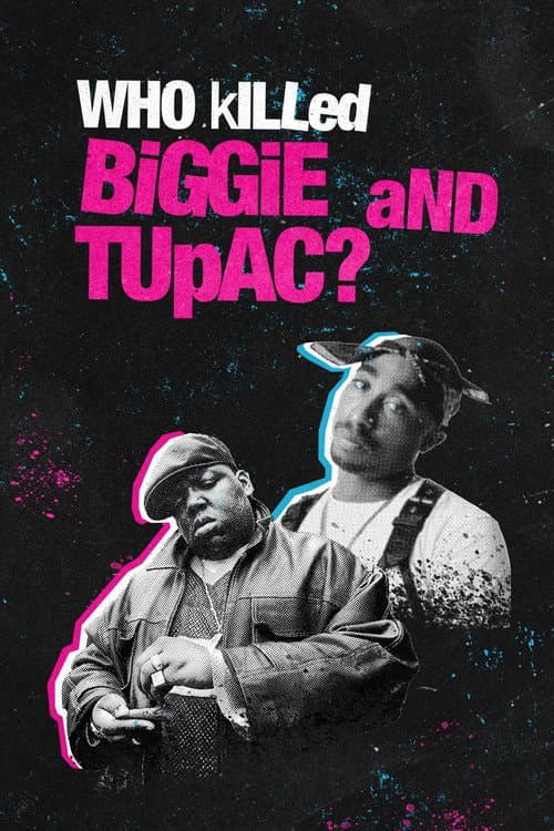 Who Killed Biggie and Tupac ? Season 1 poster