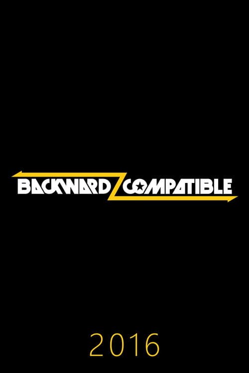 Backwardz Compatible 2016 poster