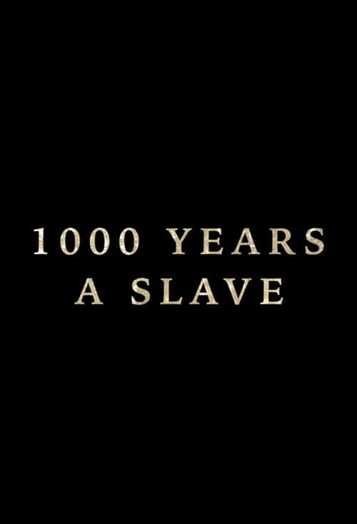 1000 Years A Slave Season 1 poster