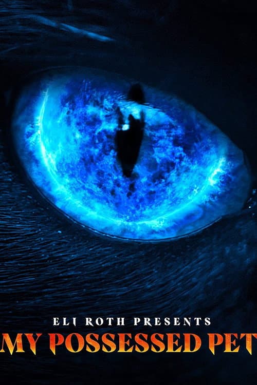 Eli Roth Presents: My Possessed Pet Season 1 poster