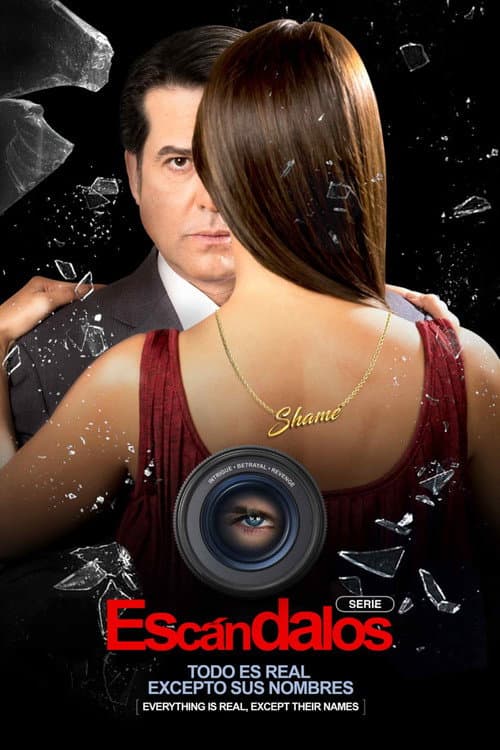 Escándalos: Todo es real excepto sus nombres Season 1 poster