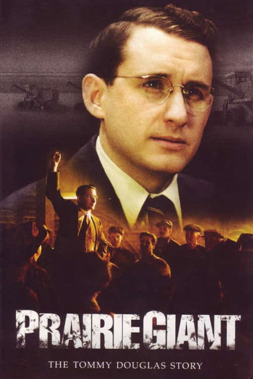 Prairie Giant: The Tommy Douglas Story Miniseries poster