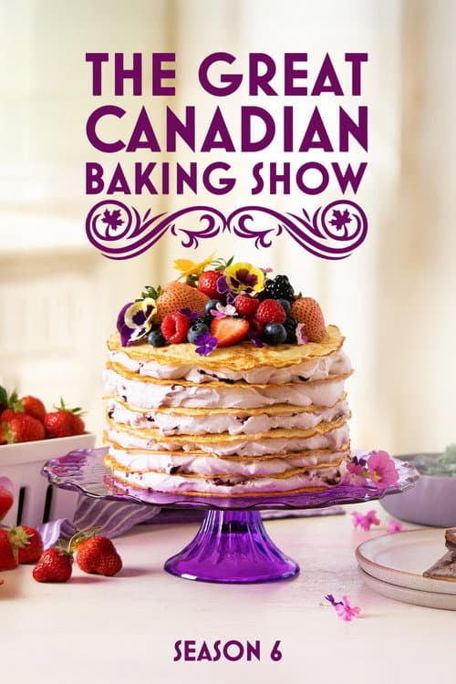 The Great Canadian Baking Show Season 6 poster