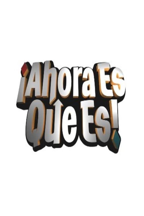Ahora Es Que Es! Season 1 poster