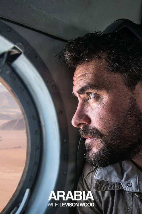 Arabia With Levison Wood Season 1 poster