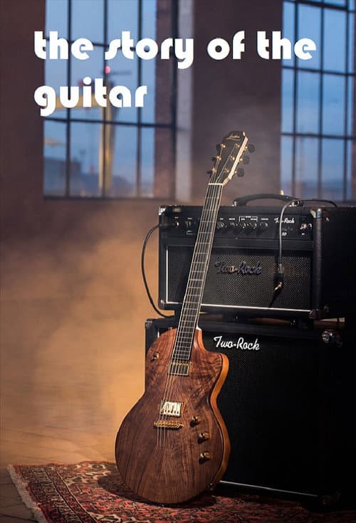The Story Of The Guitar Season 1 poster