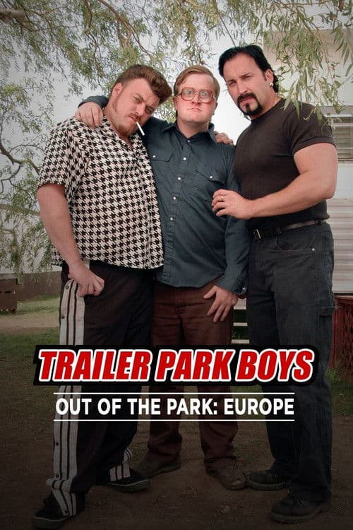 Trailer Park Boys: Out of the Park: Europe Season 1 poster