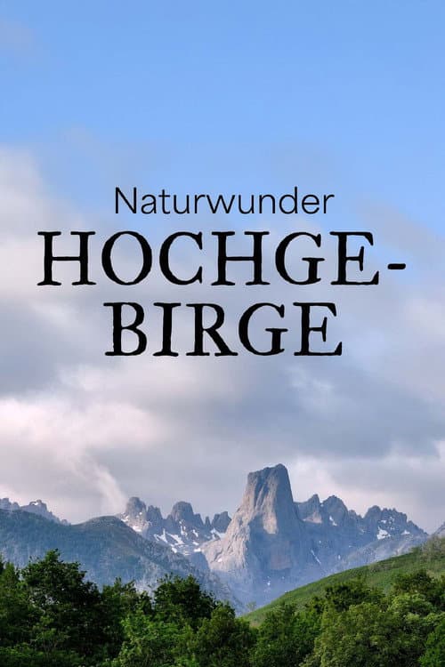 Naturwunder Hochgebirge Miniseries poster