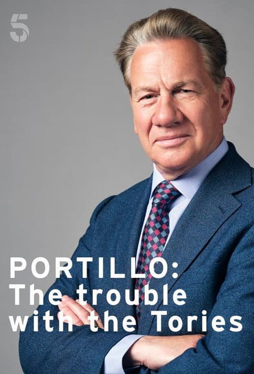 Portillo: The Trouble with the Tories Season 1 poster