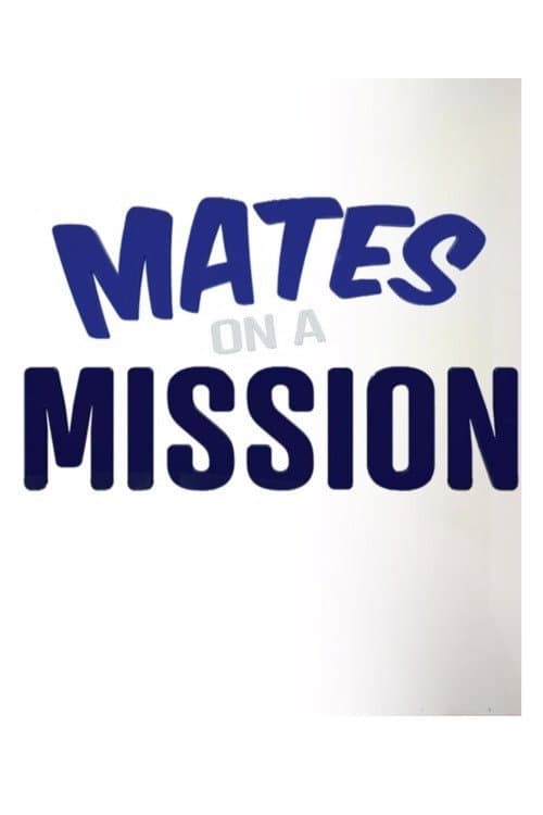 Mates on a Mission Season 1 poster