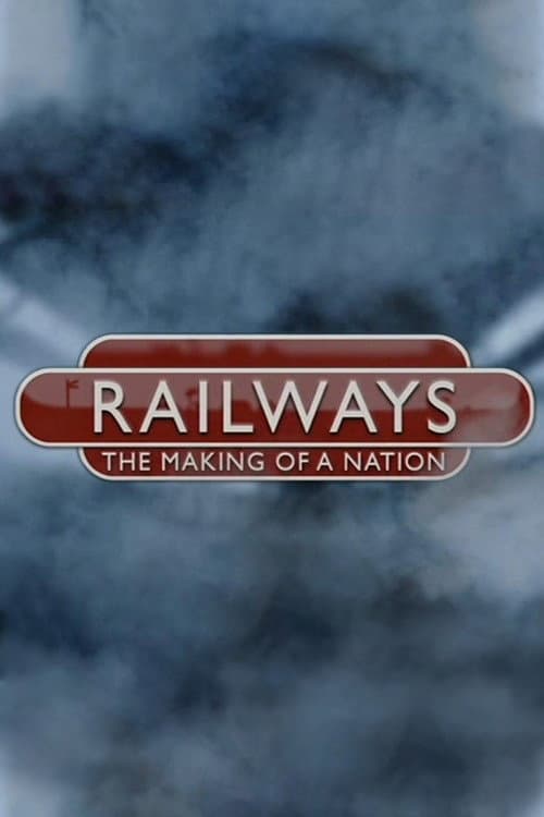 Railways: The Making of a Nation Season 1 poster