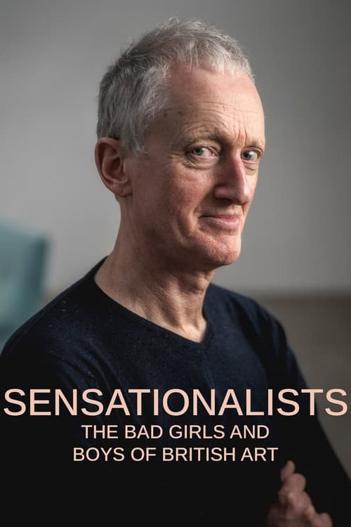 Sensationalists: The Bad Girls and Boys of British Art Series 1 poster