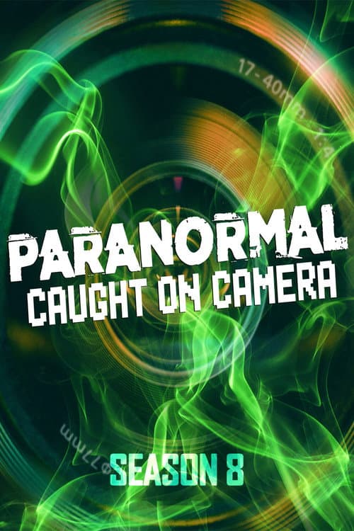 Paranormal Caught on Camera Season 8 poster