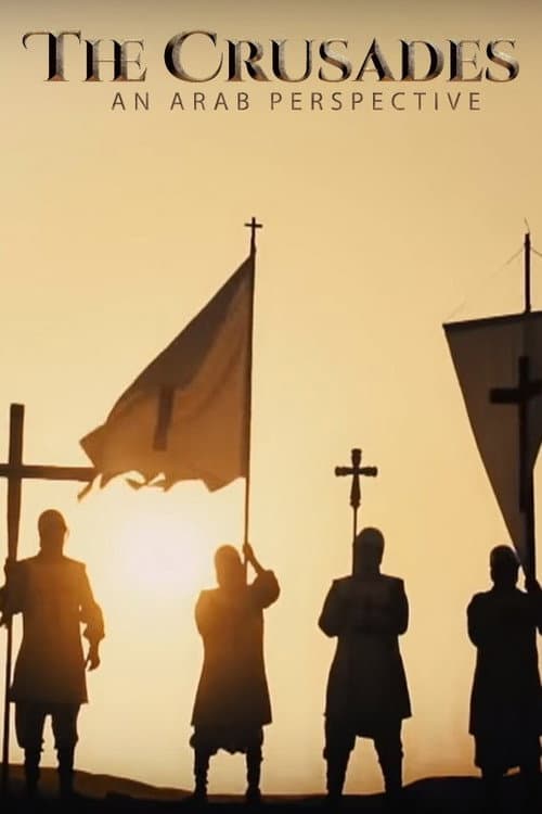 The Crusades, An Arab Perspective Season 1 poster