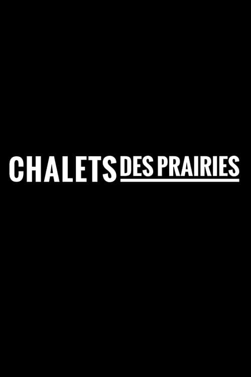 Chalets des Prairies Season 1 poster