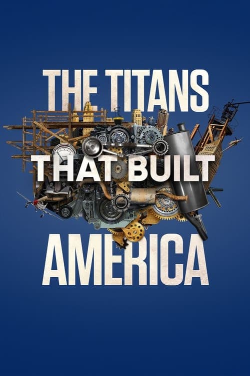 The Titans That Built America Season 1 poster