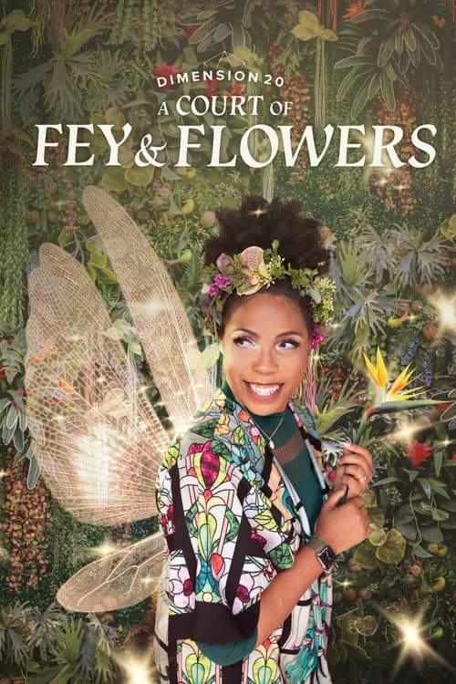 Dimension 20 A Court of Fey & Flowers poster