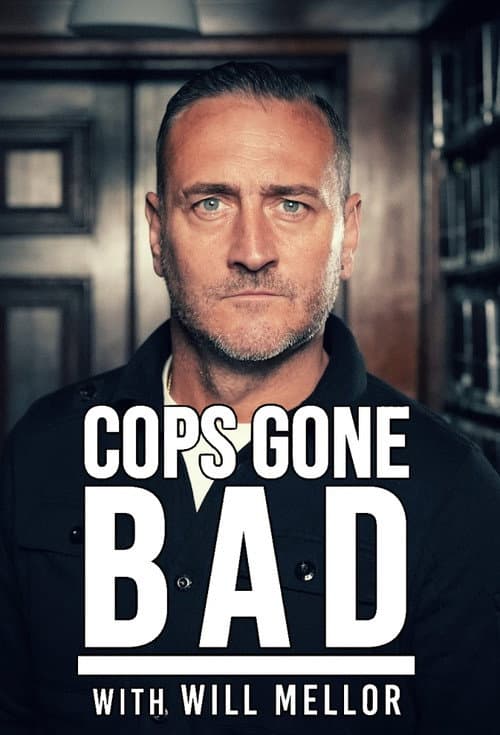 Cops Gone Bad with Will Mellor Season 2 poster