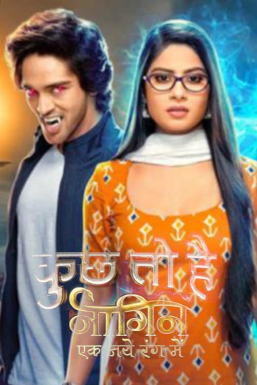 Kuch Toh Hai: Naagin Ek Naye Rang Mein Season 1 poster