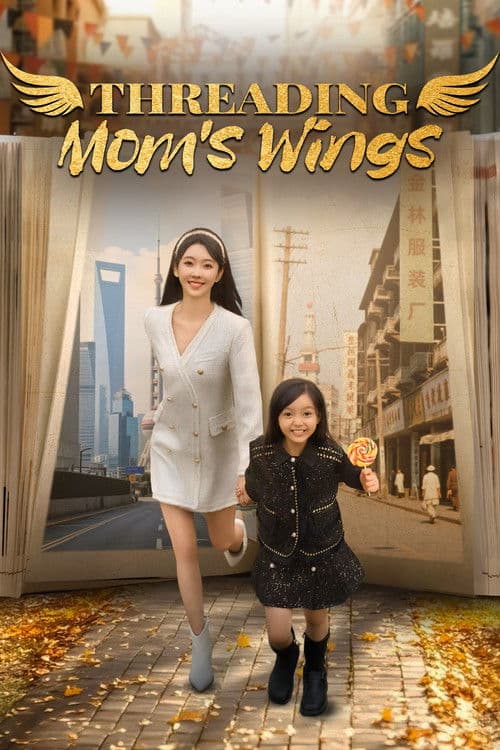 Threading Mom's Wings Season 1 poster