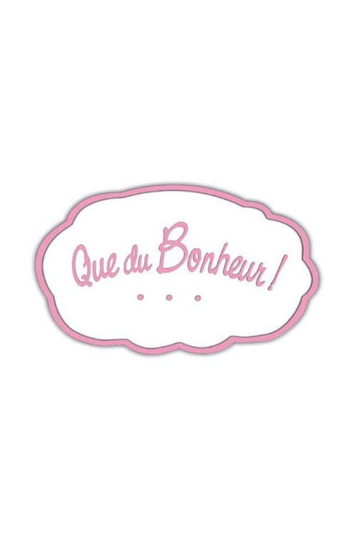 Que du bonheur ! Season 1 poster