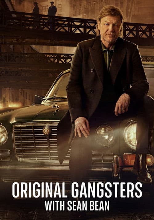 Original Gangsters with Sean Bean Season 1 poster